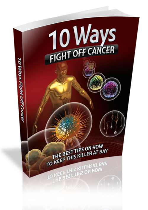 Product picture 10 WAYS TO FIGHT OFF CANCER